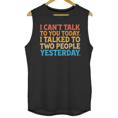 I Can't Talk To You Today Introvert Sarcastic Joke Unisex Tank Top - Raresse