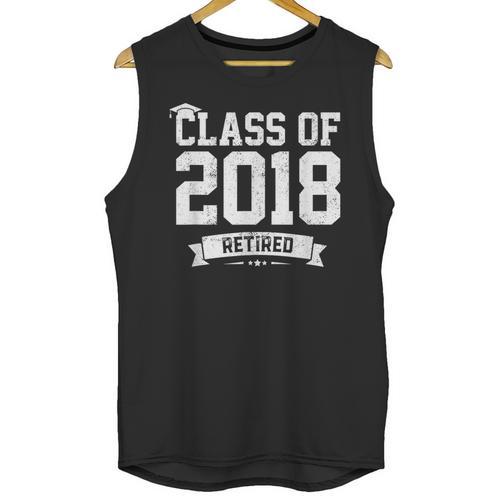 Class Of 2018 Retired Graduation TShirt Fun Retirement Shirt Unisex Tank Top - Best Gift Smart