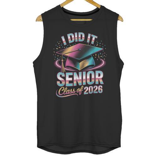 Class Of 2026 Senior Graduation I Did It Unisex Tank Top - Best Gift Smart