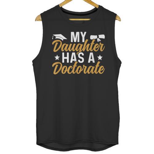 My Daughter Has A Doctorate Graduation Mom PhD Graduate Mom Unisex Tank Top - Best Gift Smart