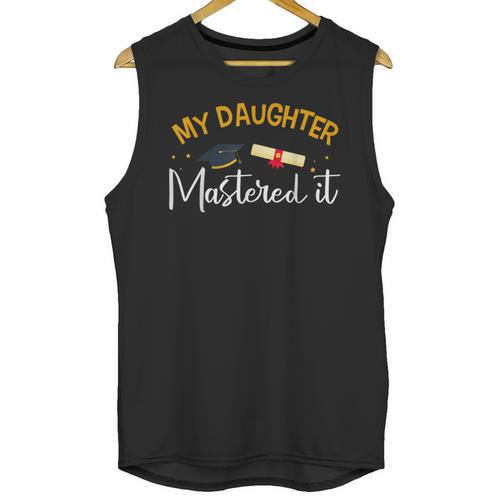 My Daughter Mastered It Daughter Master Graduation Unisex Tank Top - Best Gift Smart
