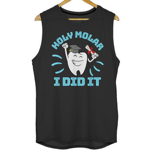 Dentist Hygienist Dental Graduation Holy Molar I Did It Unisex Tank Top - Best Gift Smart
