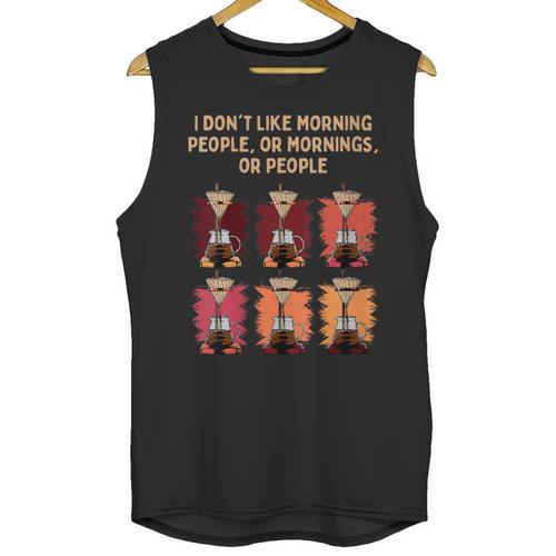 I Dont Like Morning People Introvert Coffee Lover Antisocial Unisex Tank Top - Raresse