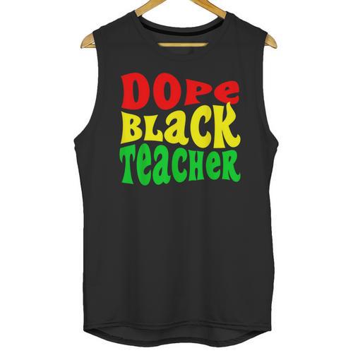 Dope Teacher African American Graduation History Month Unisex Tank Top - Best Gift Smart
