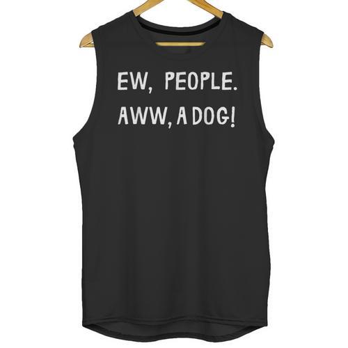 Ew People Aww A Dog Introvert Funny Antisocial Design For Men Women Unisex Tank Top - Raresse