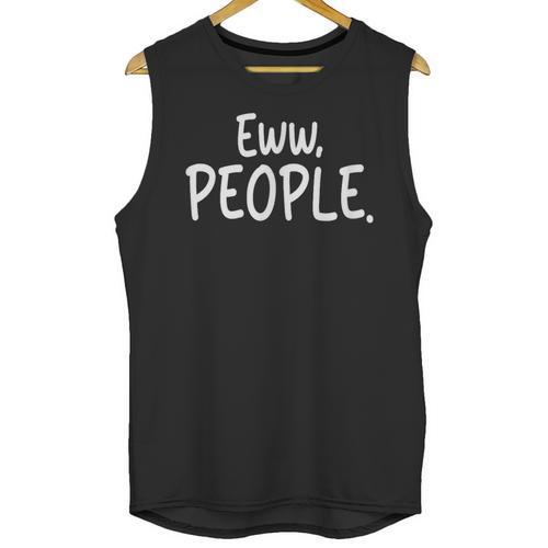 Eww People Cool Introvert And Socially Awkward Person Meme Unisex Tank Top - Raresse