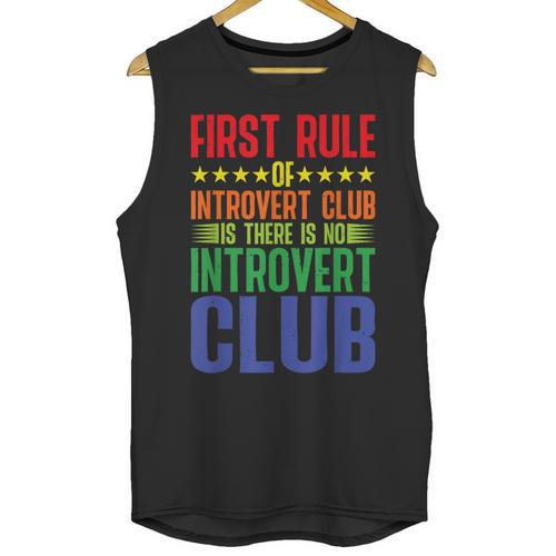 First Rule Of Introvert Club Is There Is No Introvert Club Unisex Tank Top - Raresse