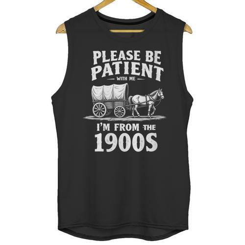 Gentle Nostalgia Plea Please Be Patient I'm From The 1900s Unisex Tank Top - Figerry