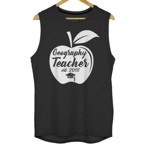 Geography Teacher Est 2018 School Graduation T Shirt Unisex Tank Top - Best Gift Smart