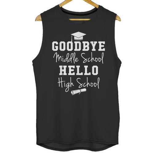 Goodbye Middle School Hello High School Graduation T-Shirt Unisex Tank Top - Best Gift Smart