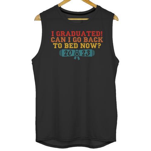 I Graduated Can I Go Back To Bed Now Graduation 2023 Unisex Tank Top - Best Gift Smart