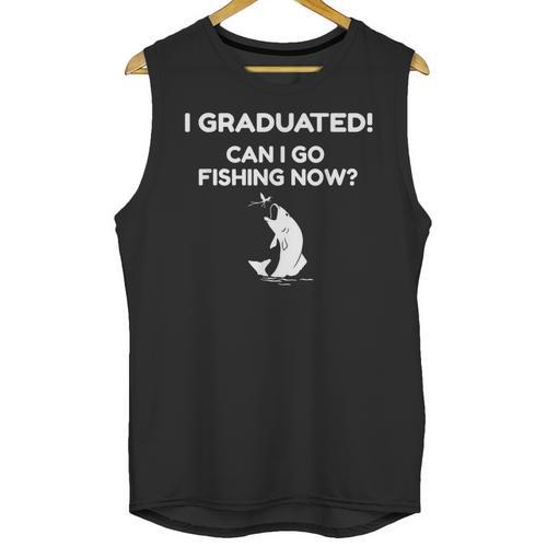 I Graduated Can I Go Fishing Graduation T-Shirt Unisex Tank Top - Best Gift Smart