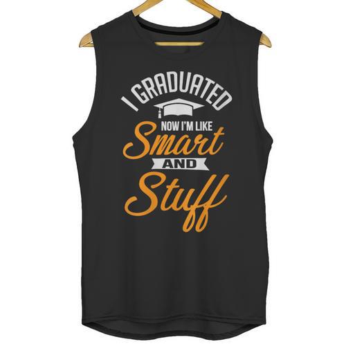 I Graduated Now I'm Smart Graduation Graduation Unisex Tank Top - Best Gift Smart