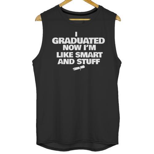 I Graduated Smart And Stuff Funny Graduation Shirt Unisex Tank Top - Best Gift Smart