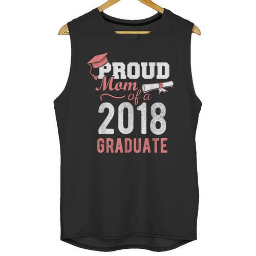 Graduation 2018 Tshirt Proud Mom Of A 2018 Graduate T-Shirt Unisex Tank Top - Best Gift Smart