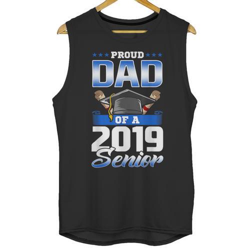 Graduation 2019 TShirt Proud Dad Of Senior Unisex Tank Top - Best Gift Smart