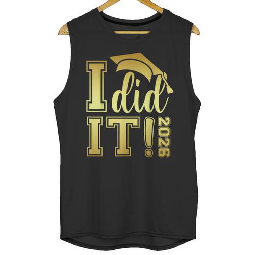I Did It Graduation 2026 Graduate Class Of 2026 Senior 26 Unisex Tank Top - Best Gift Smart