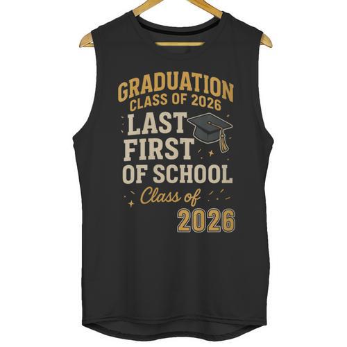Graduation Class Of 2026 My Last First Day Of School Senior Unisex Tank Top - Best Gift Smart