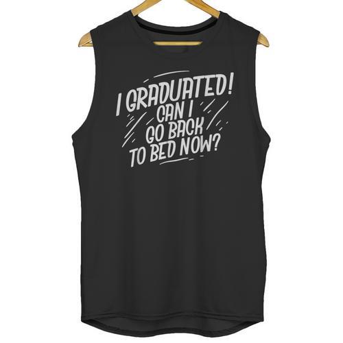 Graduation Can I Go Back To Bed Shirt Unisex Tank Top - Best Gift Smart