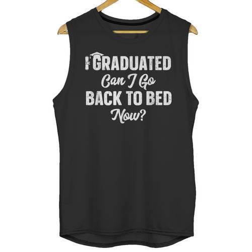 Graduation For Her I Graduated Can I Go Back To Bed Now Unisex Tank Top - Best Gift Smart
