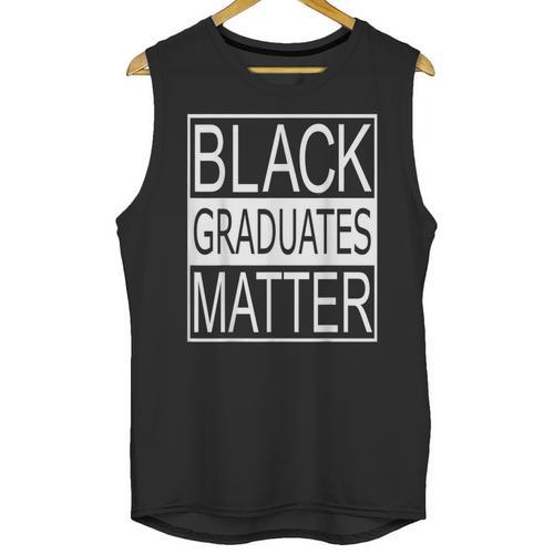 Graduation Graduates Matter T-Shirt Unisex Tank Top - Best Gift Smart