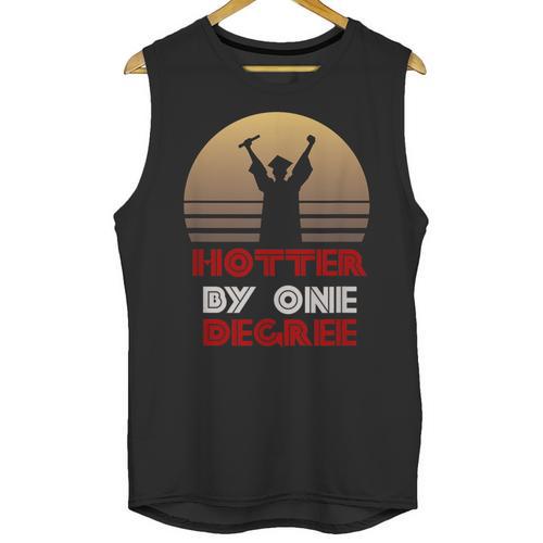 Graduation Hotter By One Degree T-Shirt Unisex Tank Top - Best Gift Smart