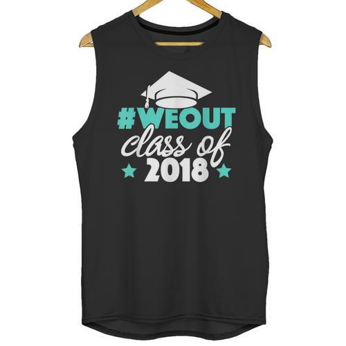 Graduation Shirt We Out Class Of 2018 Graduation Tee Unisex Tank Top - Best Gift Smart