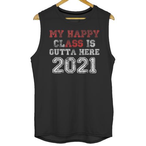 My Happy Class Is Outta Here 2021 Shirt Graduation Unisex Tank Top - Best Gift Smart