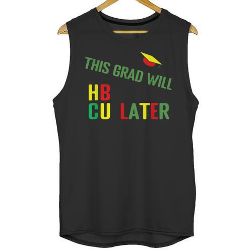 HBCU Graduation Shirt HBCU Grad Shirt Unisex Tank Top - Best Gift Smart
