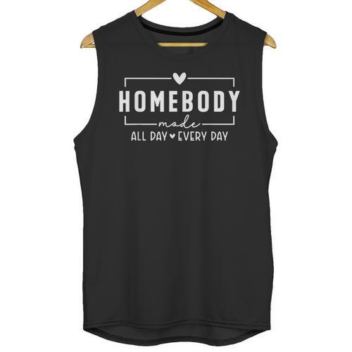 Homebody Mode All Day Ever Day Introvert Indoorsy Women Tees Unisex Tank Top - Raresse