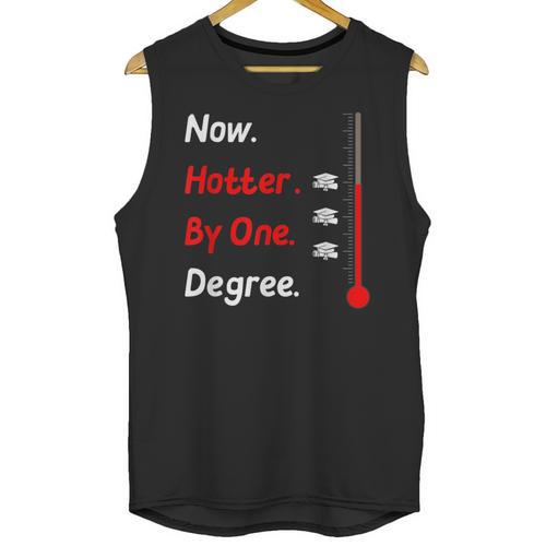 Now Hotter By One Degree Shirt Graduation For Her 2020 Unisex Tank Top - Best Gift Smart