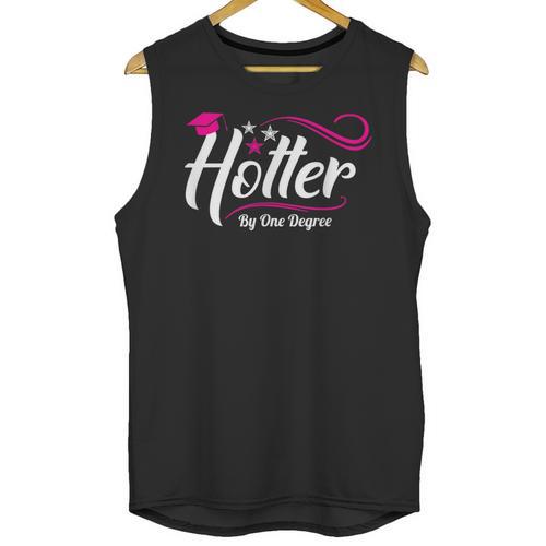 Hotter By One Degree Shirt Graduation For Her Unisex Tank Top - Best Gift Smart