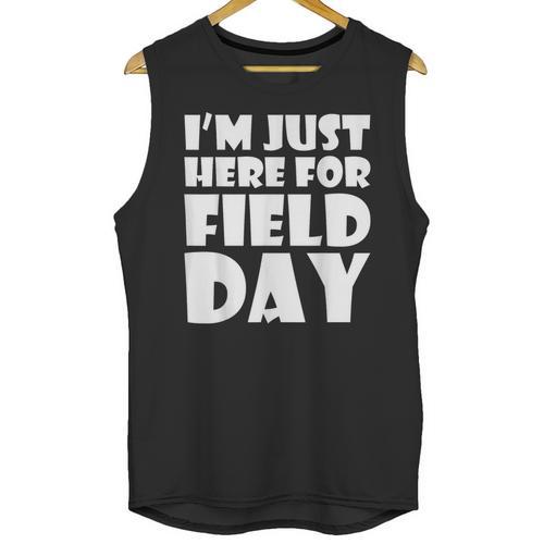 I'm Just Here For Field Day For Graduation 2018 T-Shirt Unisex Tank Top - Best Gift Smart