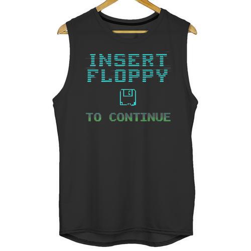 Insert Floppy To Continue Retro Computer Nostalgia Tech Top Unisex Tank Top - Figerry