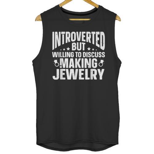 Introvert Quotes Introverted Discuss Making Jewelry Unisex Tank Top - Raresse