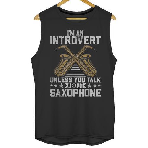 Im An Introvert Unless You Talk About Saxophone Unisex Tank Top - Raresse