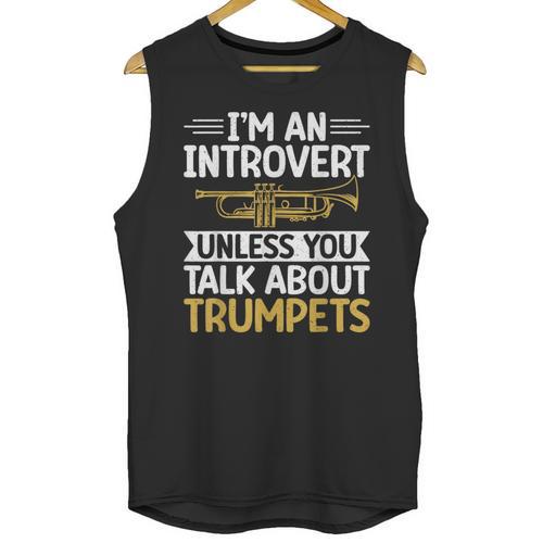 Im An Introvert Unless You Talk About Trumpets Unisex Tank Top - Raresse