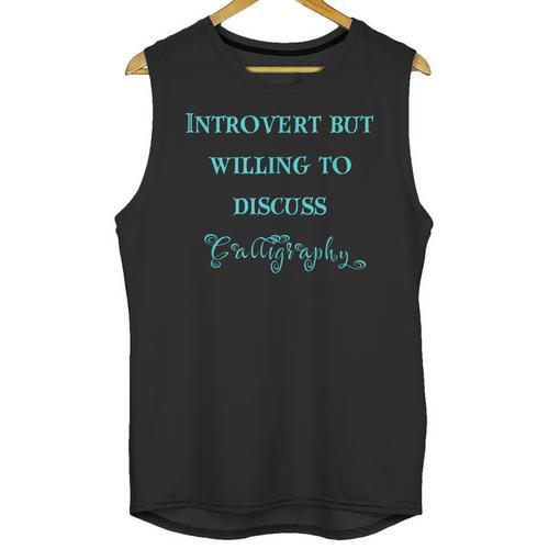 Introvert But Willing To Discuss Calligraphy Unisex Tank Top - Raresse