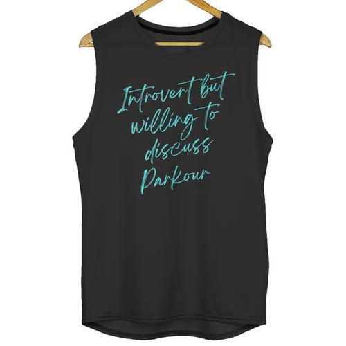 Introvert But Willing To Discuss Parkour Unisex Tank Top - Raresse
