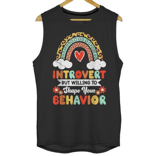 Introvert But Willing To Shape Your Behavior Unisex Tank Top - Raresse