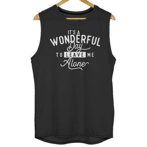 It's A Wonderful Day To Leave Me Alone Introvert Introverted Unisex Tank Top - Raresse