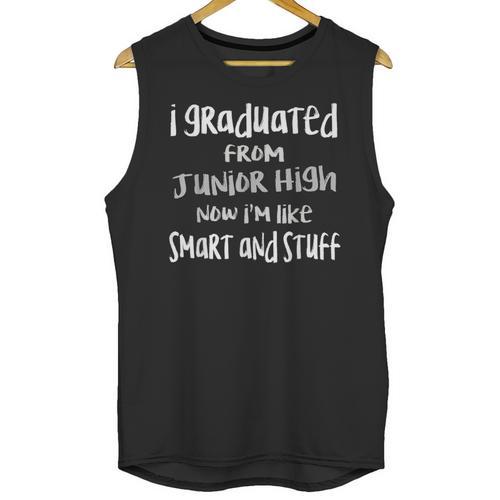 Junior High Graduate TShirt Middle School Graduation Shirt Unisex Tank Top - Best Gift Smart