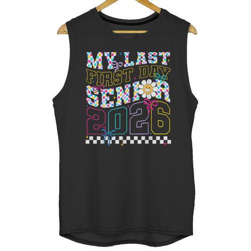 My Last First Day Senior 2026 Graduation Class Of 2026 Unisex Tank Top - Best Gift Smart