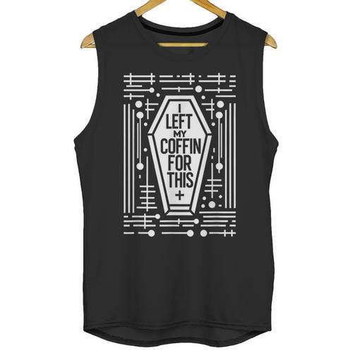 I Left My Coffin For This Introvert Spooky Regret Unisex Tank Top - Raresse