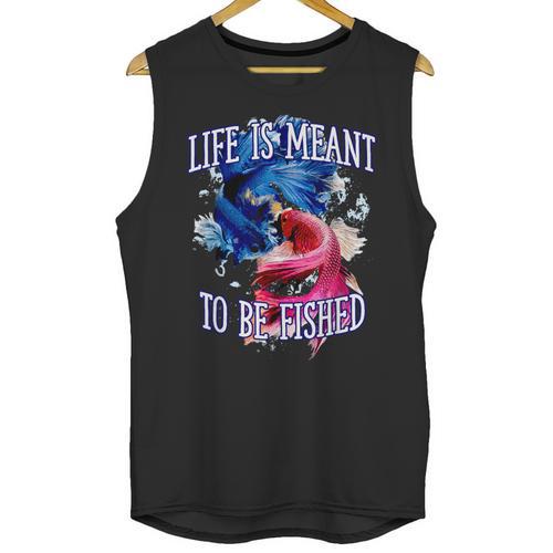 Life Meant To Fished Introvert Sayings Antisocial Quotes Unisex Tank Top - Raresse