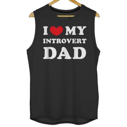 I Love My Introvert Dad I Heart My Introvert Dad Unisex Tank Top - Raresse