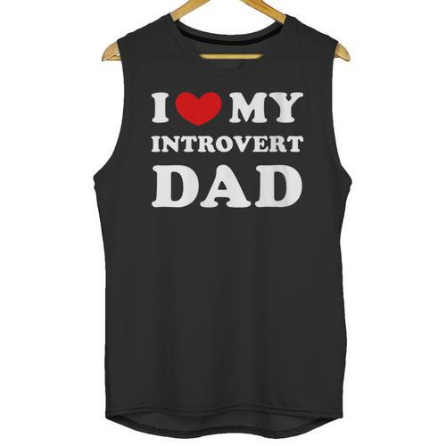 I Love My Introvert Dad I Heart My Introvert Dad Unisex Tank Top - Raresse