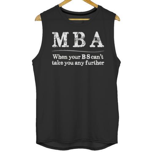 MBA Graduation When Your BS Can't Take You Further Unisex Tank Top - Best Gift Smart