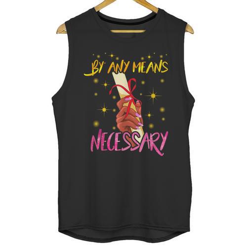 By Any Means Necessary Graduation HBCU Educated Girl Unisex Tank Top - Best Gift Smart