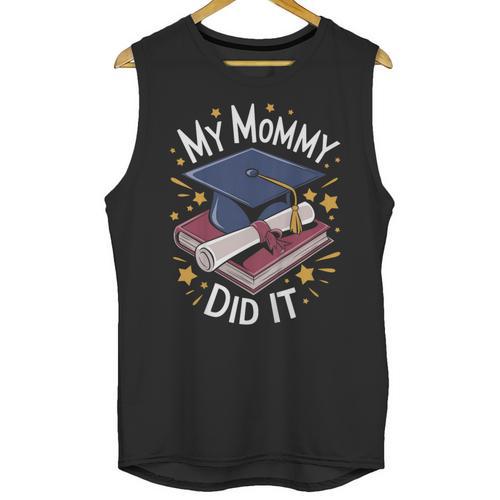 My Mommy Did It Mom Graduation Unisex Tank Top - Best Gift Smart